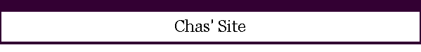 Chas' Site